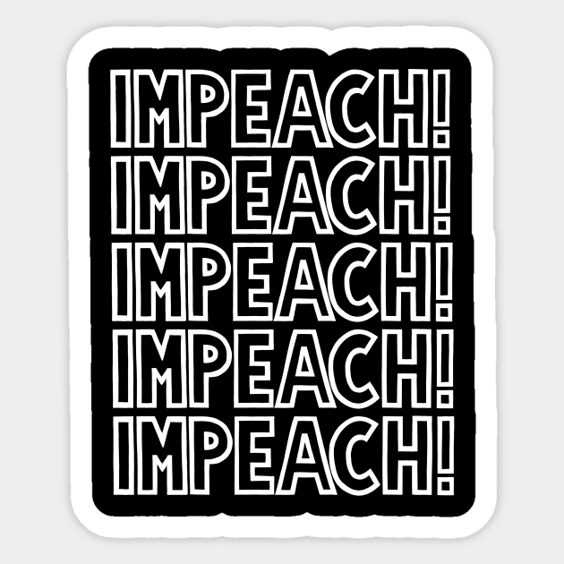 IMPEACH! (Ghost Version) Sticker by SignsOfResistance